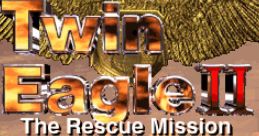 Twin Eagle II Twin Eagle 2: The Rescue Mission ツインイーグルII - Video Game Video game from Twin Eagle II Twin Eagle 2: