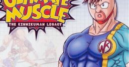 Ultimate Muscle: The Kinnikuman Legacy - The Path of the Superhero Kinnikuman Nisei - Seigi Choujin he no Michi
キン肉マンII世 正義超人への道 - Video Game Music