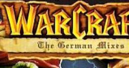 WarCraft - The German Mixes Mr. Tom & Got Show Presents: WarCraft - The German Mixes - Video Game Video game from