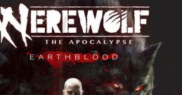 Werewolf: The Apocalypse - Earthblood WEREWOLF THE ΛPOCΛLYPSE EARTHBLOOD — ORIGINAL TRACK - Video Game Video game from