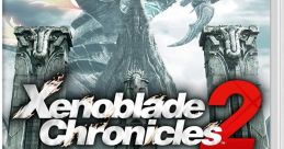 Xenoblade Chronicles 2: Torna – The Golden Country ゼノブレイド２　黄金の国イーラ - Video Game Video game from Xenoblade