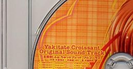 Yakitate Croissant Original Track やきたてクロワッサン オリジナルサウンドトラック - Video Game Video game from Yakitate Cr