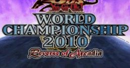 Yu-Gi-Oh! 5D's World Championship 2010 - Reverse of Arcadia 遊☆戯☆王5D's WORLD CHAMPIONSHIP 2010 Reverse of Arcadia 유희왕