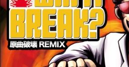 Will it Break? -Original Song Destruction REMIX- Will it BREAK? -原曲破壊REMIX-
Bomberman (1985)
Super Mario Land
Phantasy Star Online
Ghosts 'n Goblins
beatmania IIDX
Dr. Mario
Kotoba no Pu...