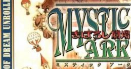 Mystic Ark: Maboroshi Gekijou ミスティックアーク まぼろし劇場 - Video Game Music