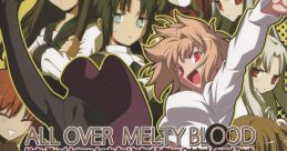 ALL OVER MELTY BLOOD ~ Melty Blood Actress Again for Limited Edition Original Track. オールオーバー メルティブラッド ~