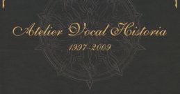 Atelier Vocal Historia 1997~2009 アトリエ ヴォーカルヒストリア - Video Game Music