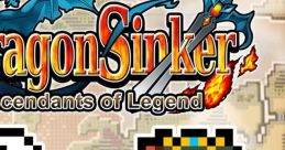 Dragon Sinker Dragon Sinker: Descendants of Legend ドラゴンシンカー - Video Game Video game from Dragon Sinker Dragon