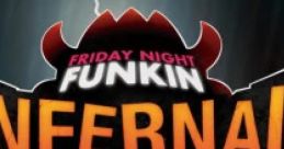 Friday Night Funkin' - Infernal Bout Vs. Bowser - Video Game Video game from Friday Night Funkin' - Infernal Bout Vs.