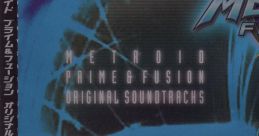 METROID PRIME & FUSION ORIGINAL SOUNDTRACKS メトロイド プライム＆フュージョン オリジナル・サウンド・トラックス - Video Game Music