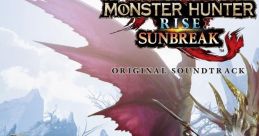 MONSTER HUNTER RISE: SUNBREAK ORIGINAL TRACK モンスターハンターライズ: サンブレイク オリジナル・サウンドトラック - Video