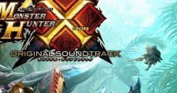 Monster Hunter X Original モンスターハンタークロス オリジナル・サウンドトラック Monster Hunter Cross Original Monster