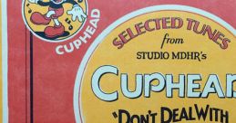 Selected Tunes From Studio MDHR's Cuphead "Don't Deal With The Devil" Selected Tunes From Studio MDHR's Cuphead - Video Game Music