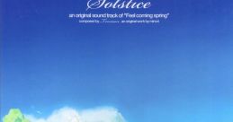 Solstice: an original track of "Feel coming spring" はるのあしおと オリジナルサウンドトラック「Solstice」 Haru no Ashioto