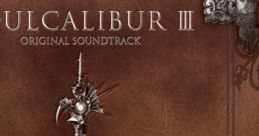 SOULCALIBUR III ORIGINAL TRACK ~LEGEND OF ~ ソウルキャリバーⅢ オリジナルサウンドトラック ～レジェンド オブ サウンズ～ -