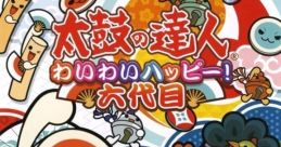 Taiko no Tatsujin: Wai Wai Happy! Rokudaime 太鼓の達人 わいわいハッピー! 六代目 - Video Game Video game from Taiko no