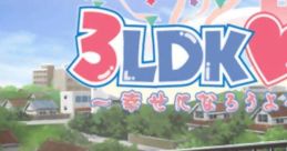 3LDK: Shiawase ni Narouyo 3LDK♥〜幸せになろうよ〜 - Video Game Music