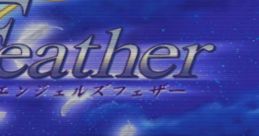 Angel's Feather エンジェルズフェザー - Video Game Music