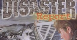 Disaster Report Zettai Zetsumei Toshi SOS The Final Escape 絶体絶命都市 - Video Game Video game from Disaster Report