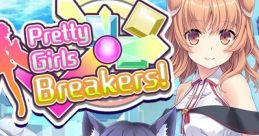 Pretty Girls Breakers! Pretty Girls Breakout! - Video Game Video game from Pretty Girls Breakers! Pretty Girls Breakout!