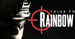 Tales from Rainbow Six ( Inspired by Rainbow Six) Rainbow Six - Video Game Video game from Tales from Rainbow Six (