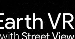 Google Earth VR Google VR
Maps VR
Earth VR
Google Earth
Google Maps VR
Earth - Video Game Music