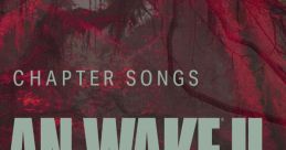 Alan Wake II – Chapter Songs Alan Wake 2 - Video Game Music