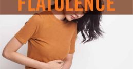 Flatulence These flatulence are not your typical run-of-the-mill toots. From nice farts to juicy farts, each one has its