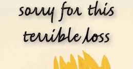 Loss These encapsulate the essence of loss - a feeling often accompanied by failure, negativity, and the unmistakable of