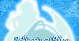 Missing Blue ミッシングブルー - Video Game Video game from Missing Blue ミッシングブルー for PS2. Published by Tonkin