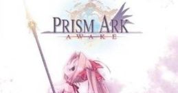 Prism Ark: Awake プリズム・アーク-アウェイク- - Video Game Video game from Prism Ark: Awake プリズム・アーク-アウェイク-