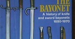 Bayonet Library These are a cacophony of violence and precision, each one distinct yet connected by the common thread of