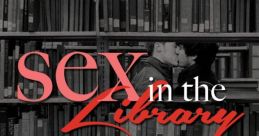 Sex Library The Sexy Sigh that resonates through the library is like a sultry invitation, drawing visitors into the world of