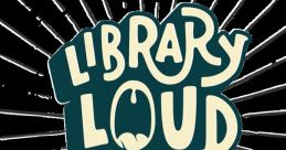 Loudly Library You walk into Loudly's Library, the wooden floor creaking beneath your feet as you enter. The first that