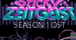 Sticky Zeitgeist Season 1 OST - Video Game Video game from Sticky Zeitgeist Season 1 OST. Published by Ada Rook, Porpentine