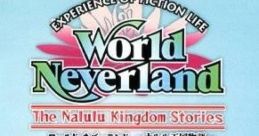 World Neverland: Naruru Oukoku Monogatari ワールド・ネバーランド 〜ナルル王国物語〜 - Video Game Video game from World Neve