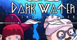 Dark Water: Slime Invader ダークウォーター スライム・インベーダー - Video Game Video game from Dark Water: Slime Invader