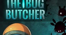 The Bug Butcher ザ・バグ・ブッチャー - Video Game Video game from The Bug Butcher ザ・バグ・ブッチャー for Android, iOS,