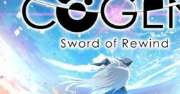 COGEN: Sword of Rewind COGEN: Ootori Kohaku to Toki no Tsurugi COGEN: 大鳥こはくと刻の剣 - Video Game Video game from