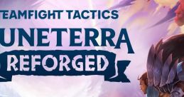 Runeterra Reforged (Original track) League of Legends Teafight Tactics - Video Game Video game from Runeterra Reforged