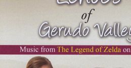 Echoes of Gerudo Valley: from The Legend of Zelda on Ocarina The Legend of Zelda: Ocarina of Time The Legend of Zelda: