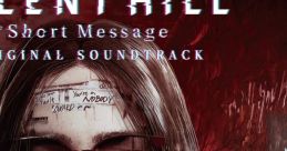 Silent Hill: The Short Message O.S.T - Video Game Music