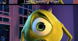 Mike Wazowski (Kingdom Hearts III) (Game) Type your text and hear it in the voice of Mike Wazowski (Kingdom Hearts III)