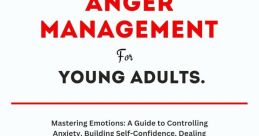 Cover of 'Anger Management for Young Adults' by Cynthia J. Ketterman, focusing on controlling emotions and self-confidence.