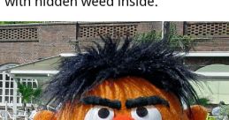 Ernesto, Ernie's imaginary brother, offers kids cookies, humorously featuring hidden weed. A playful take on childhood treats.