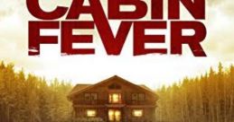 Cabin Fever Play and download Cabin Fever clips. #spoke too soon #turn for the worst #escalated quickly #i made it