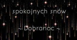 Dobranoc, nie marznac brzuszka podczas snu The gentle whisper of "Dobranoc" floats through the air, carrying with it a sense