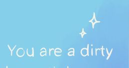 Are you a dirty boi? "Are you a dirty boi?" The words echoed loudly in the empty room, the question lingering in the air