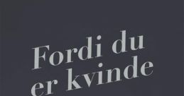 Fordi du er her.... The words echo through the empty room, their meaning hanging heavy in the air. "Fordi du er her...." The