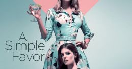 A Simple Favor Play and download A Simple Favor clips. #anna kendrick #are you being sarcastic #is that a joke #think